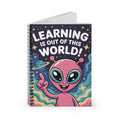 Pink "Learning is Out of this World!" Alien -  Lined Spiral Notebook