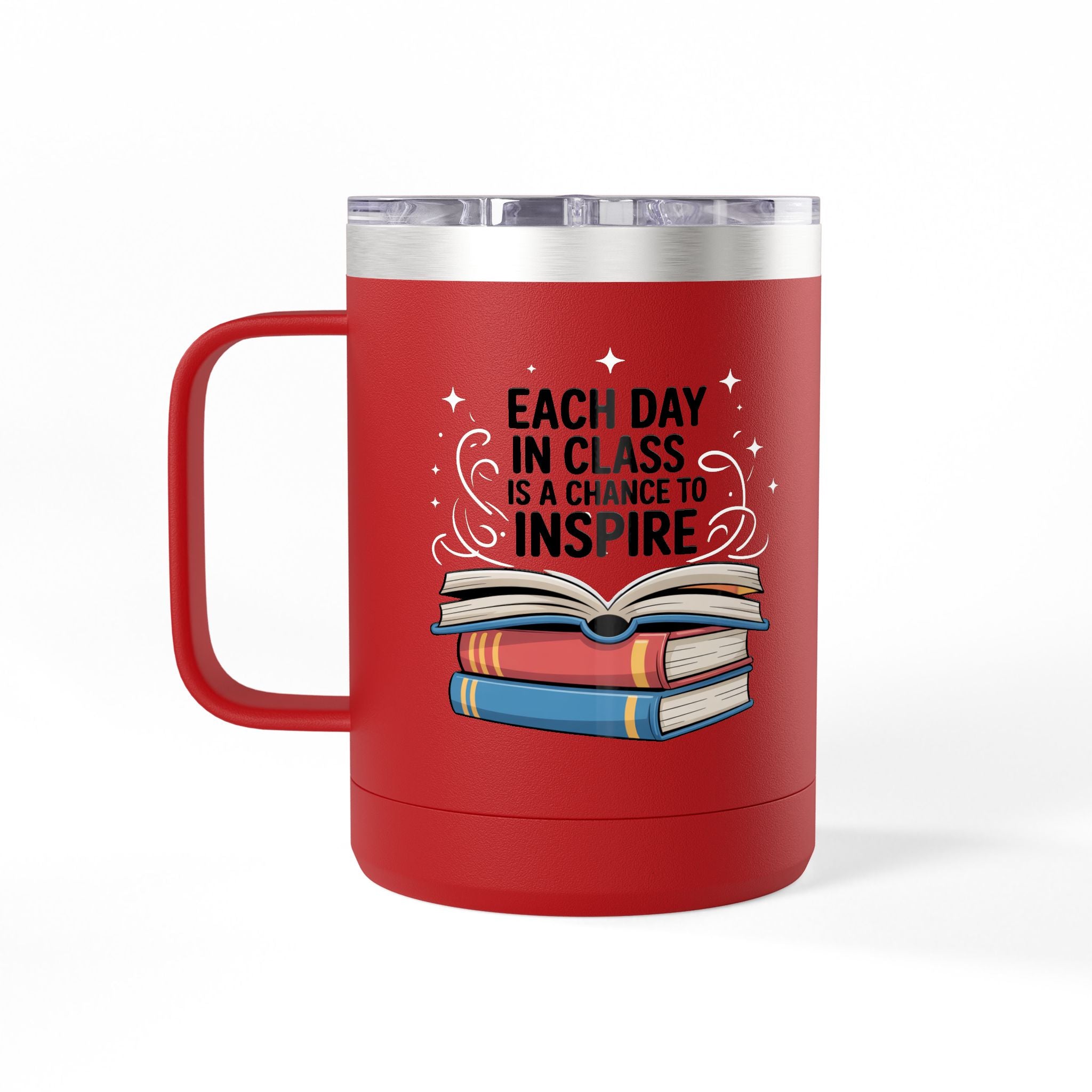 Each Day in Class is a Change to Inspire - 15oz Teacher Coffee Mug