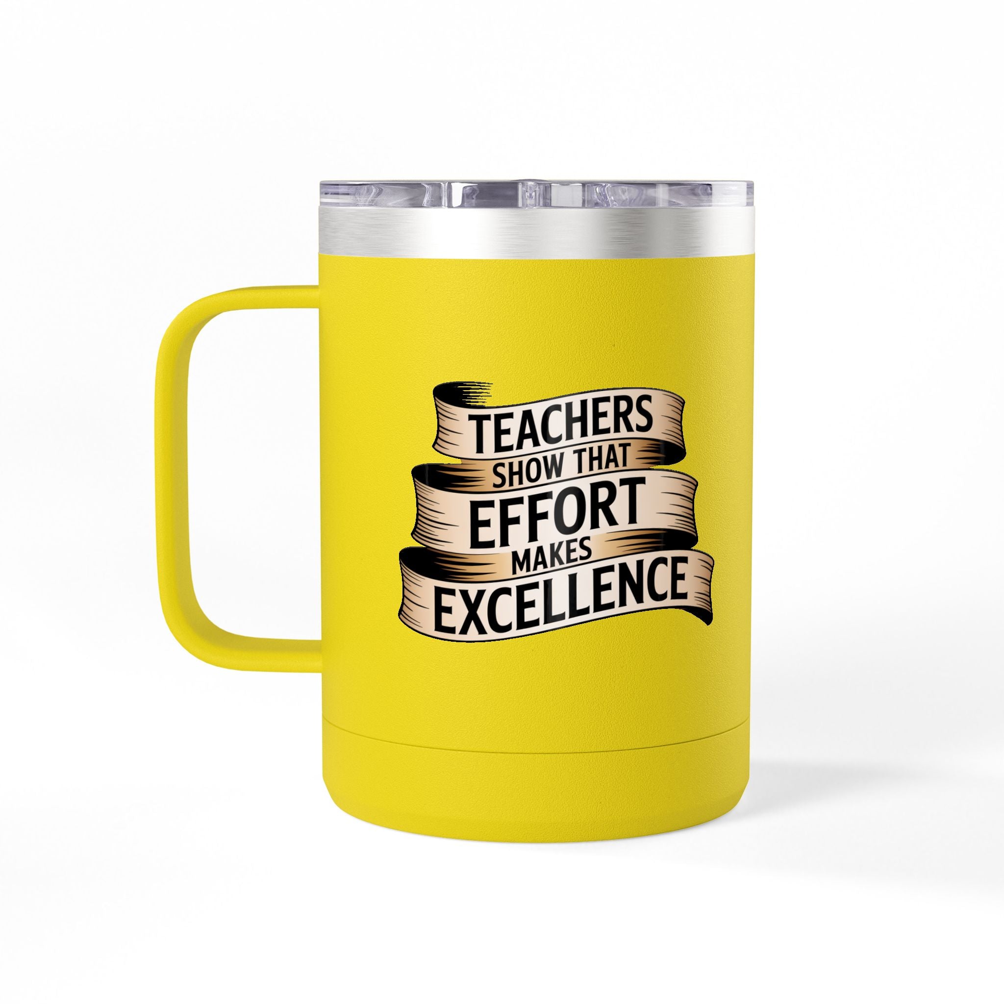 Teachers Show that Effort Makes Excellence  - 15oz Teacher Coffee Mug