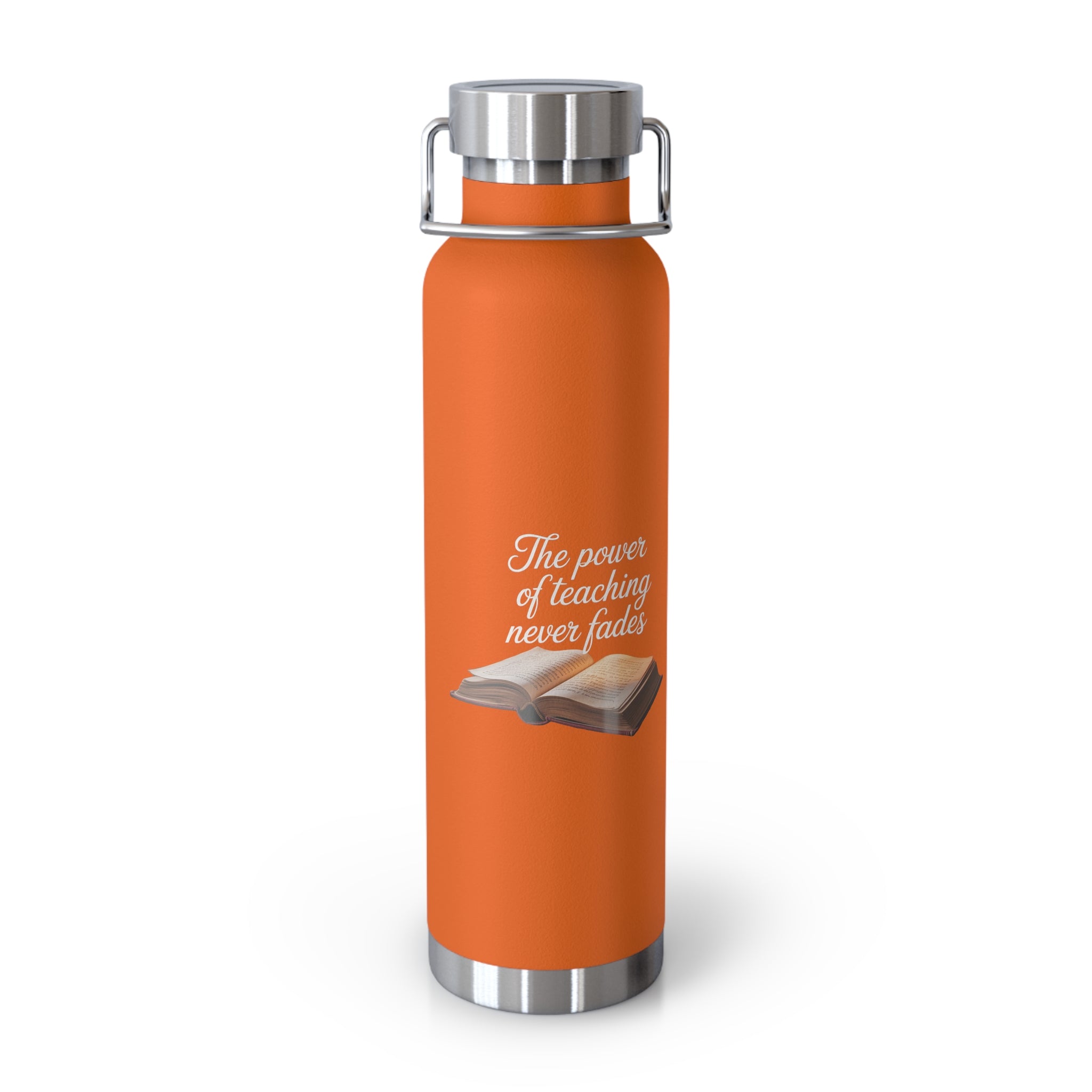 The Power of Teaching Never Fades  -22oz Copper Teachers Tumbler