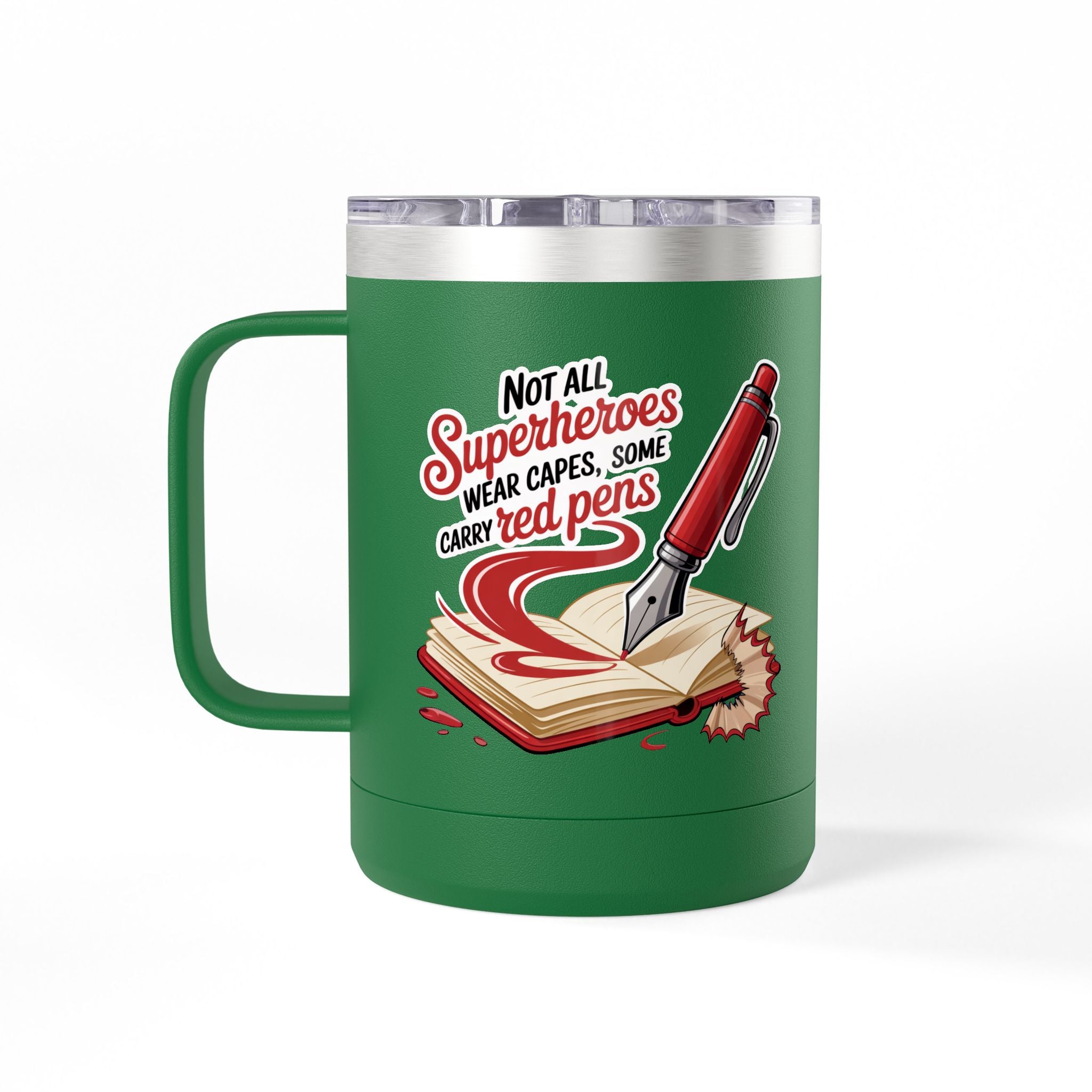 Not All Superheroes Wear Capes, Some Carry Red Pens - 15oz Teacher Coffee Mug