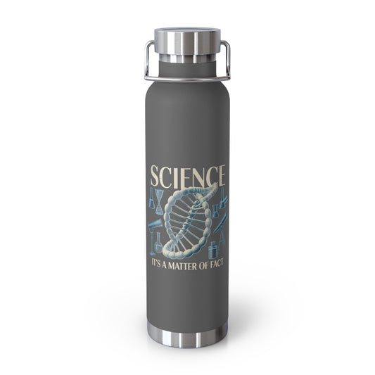 Science: It's a Matter of Fact -22oz Copper Teachers Tumbler