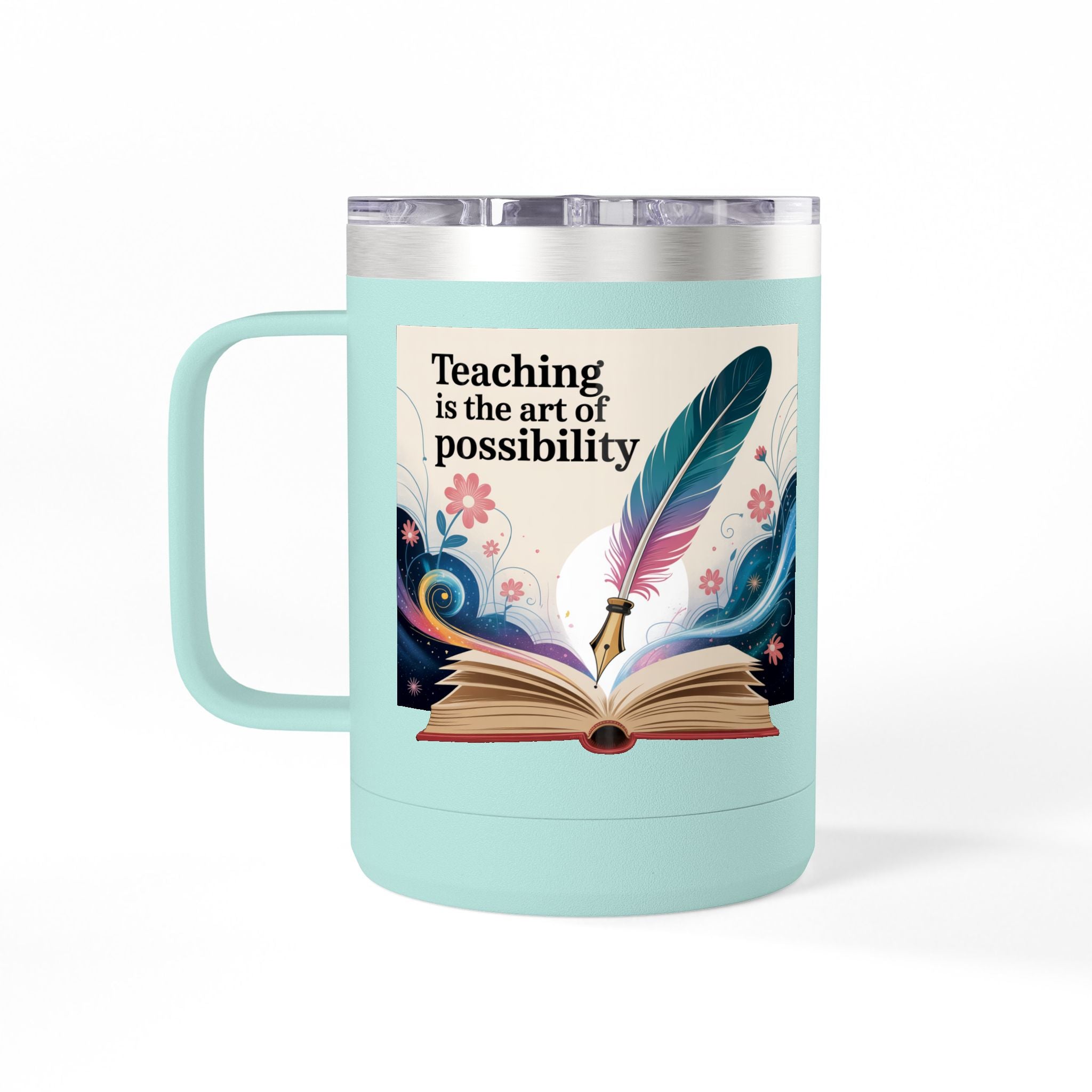 Teaching is the Art of Possibility  - 15oz Teacher Coffee Mug