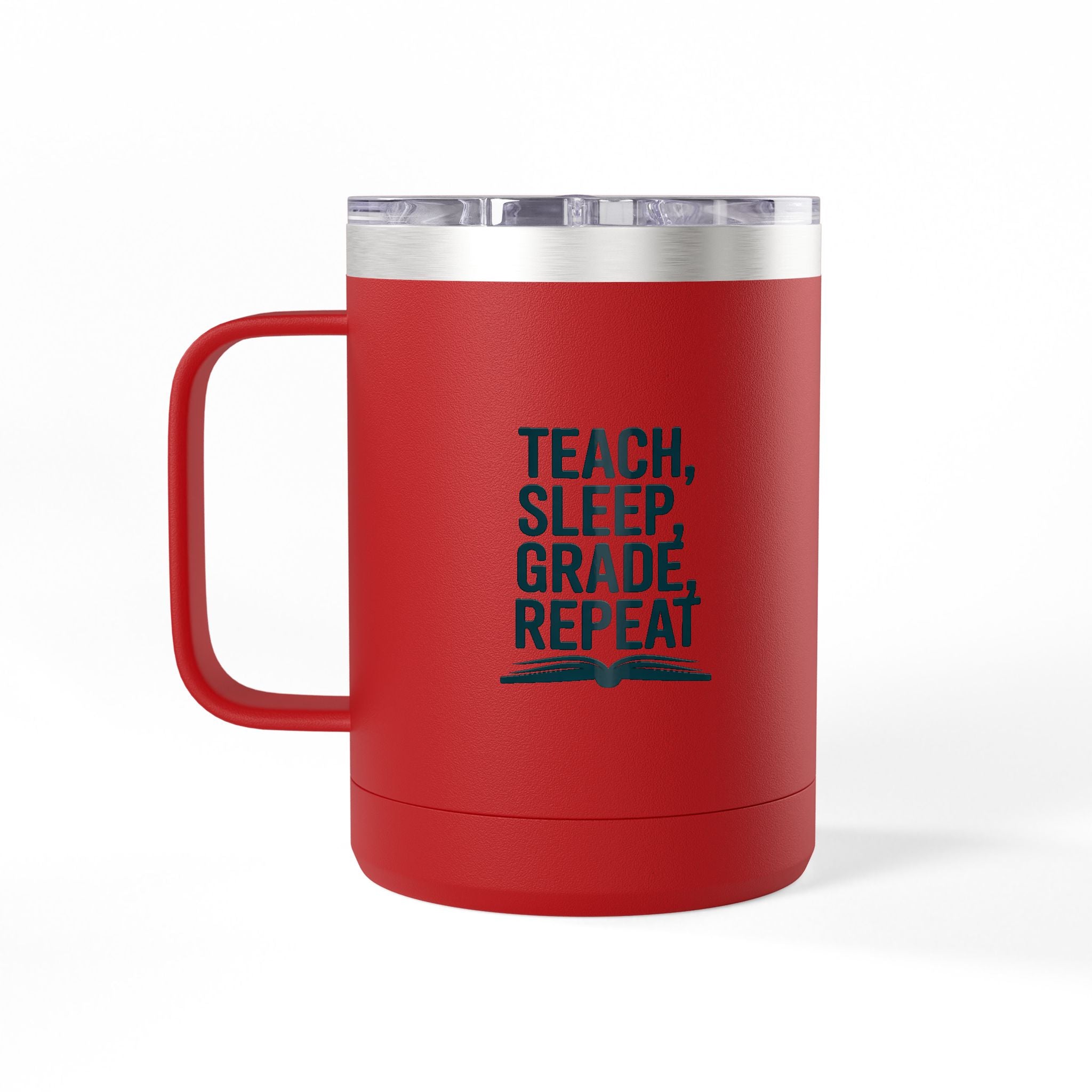 Teach, Sleep, Grade, Repeat - 15oz Teacher Coffee Mug