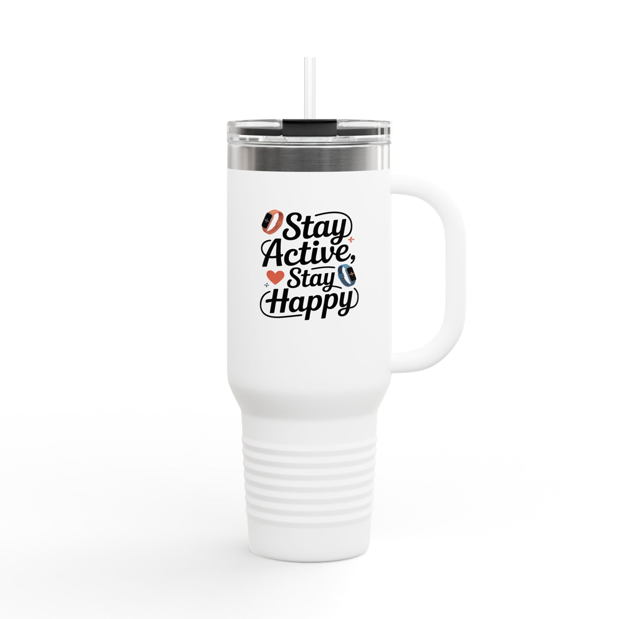 Stay Active, Stay Happy - 40oz Tumbler for Educators