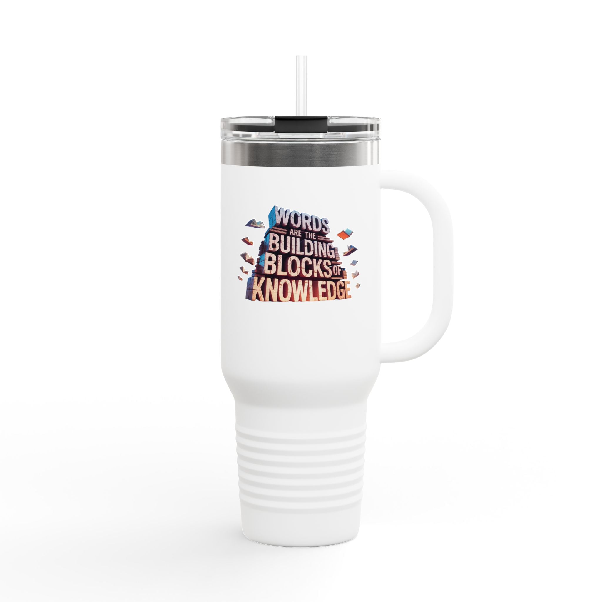Words Are the Building Blocks of Knowledge - 40oz Tumbler for Educators
