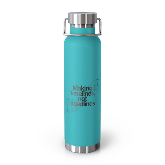 Making Timelines, Not Deadlines -22oz Copper Teachers Tumbler