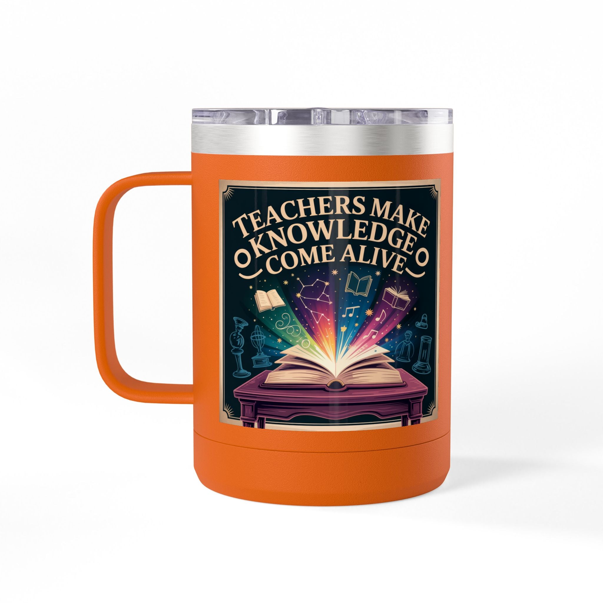 Teachers Make Knowledge Come Alive  - 15oz Teacher Coffee Mug