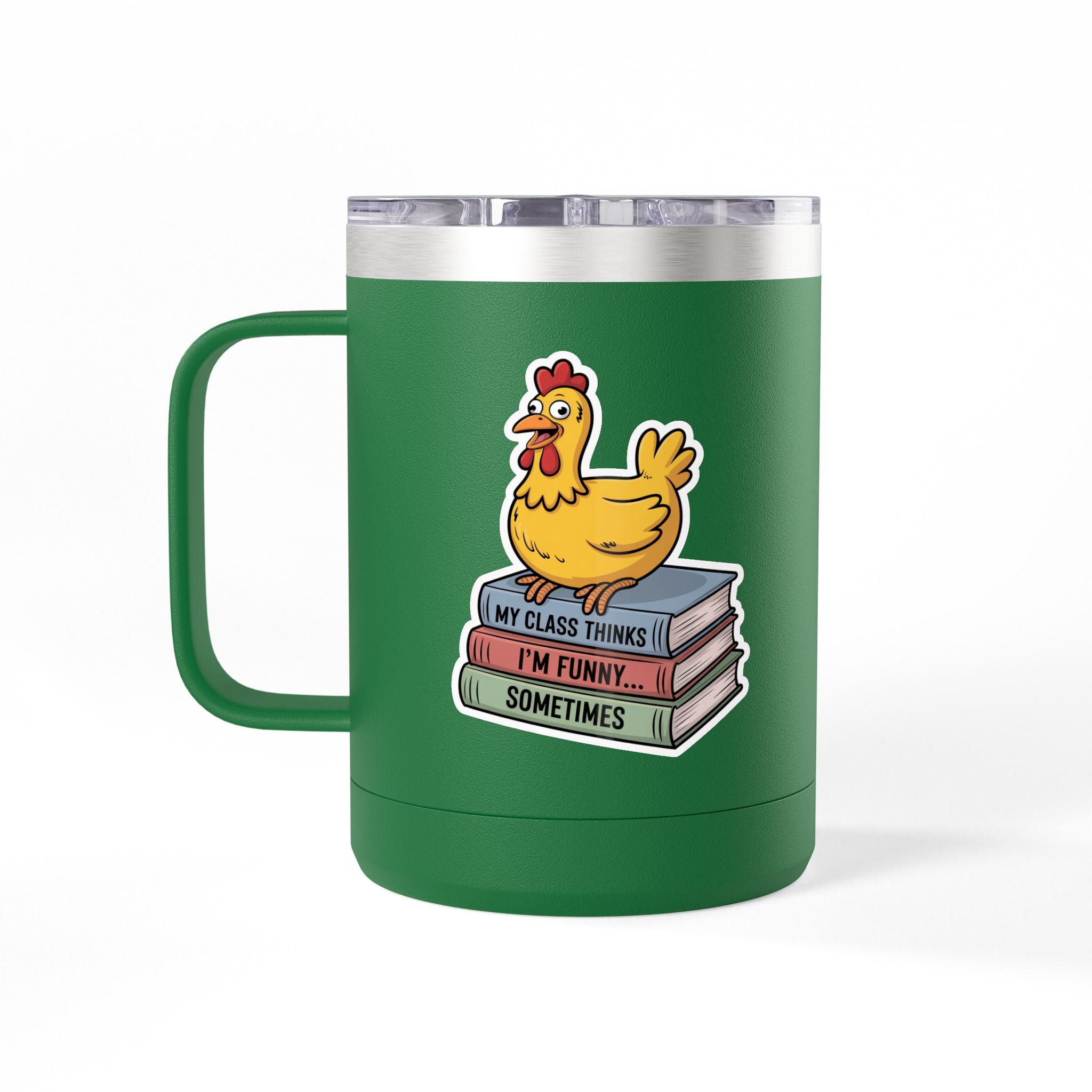 My Class Thinks I'm Funny...Sometimes - 15oz Teacher Coffee Mug