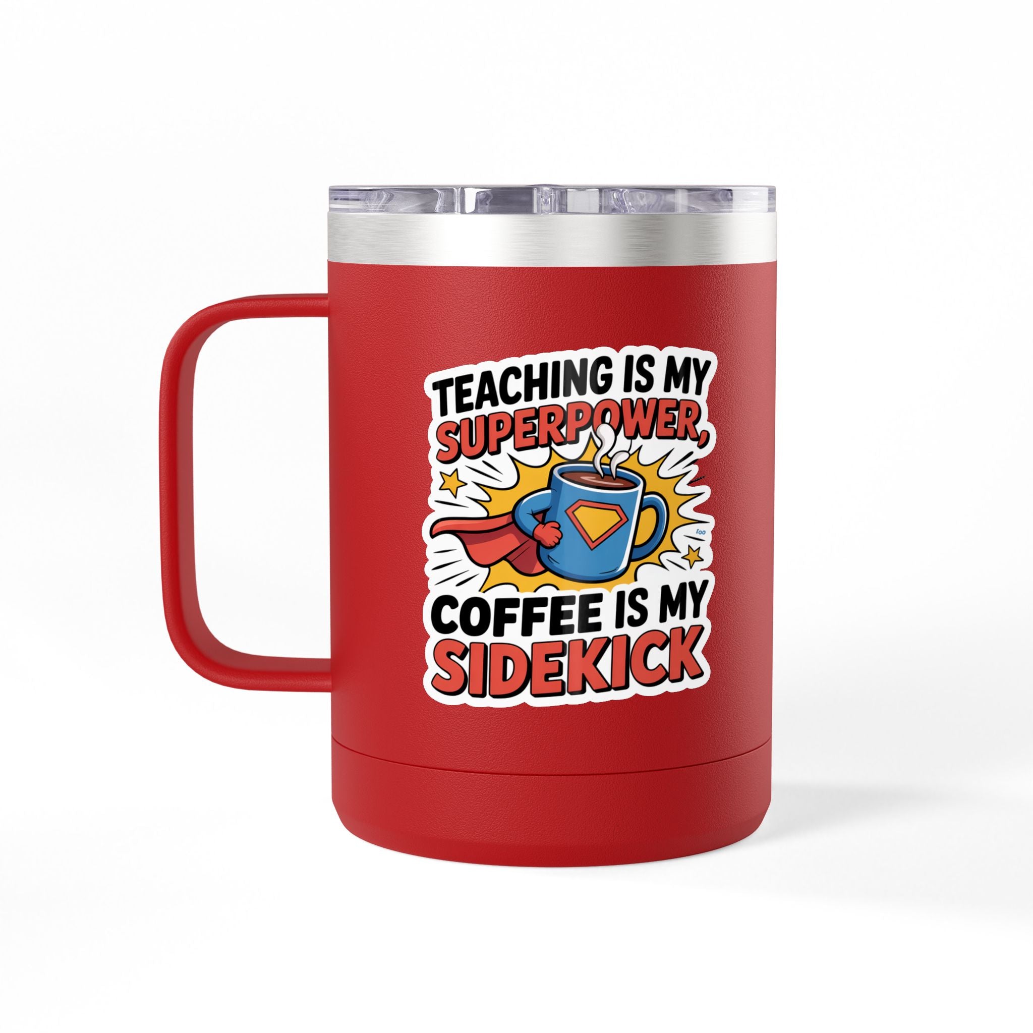 Teaching is my Superpower, Coffee is my Sidekick - 15oz Teacher Coffee Mug