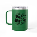 I'm a Teacher not a Magician (but close) - 15oz Teacher Coffee Mug
