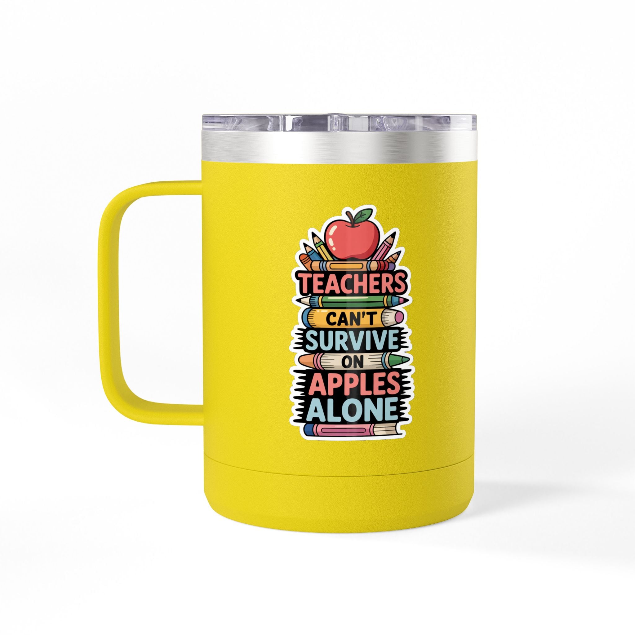 Teachers Can't Survive on Apples Alone  - 15oz Teacher Coffee Mug