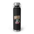 Don't Mess with Chemists, We've got Solutions -22oz Copper Teachers Tumbler