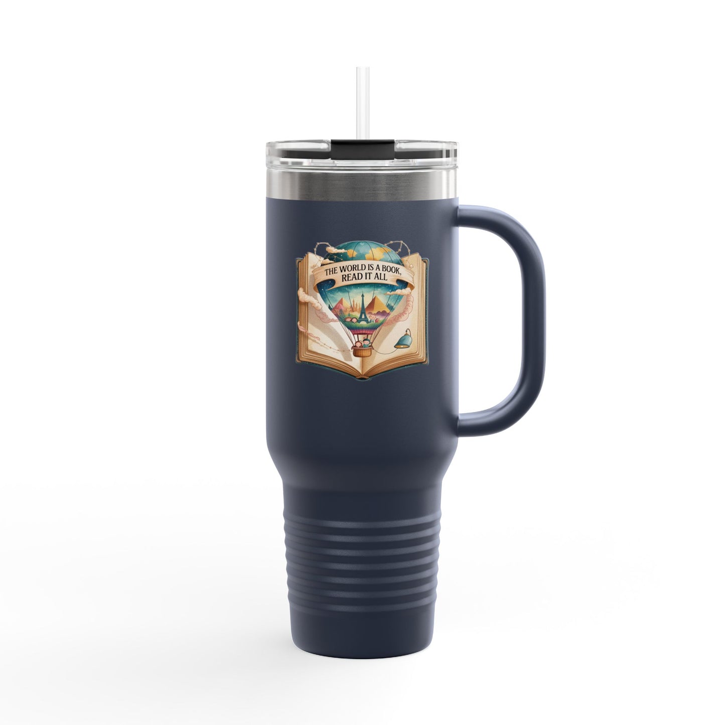 The World is a Book, Read it All - 40oz Tumbler for Educators