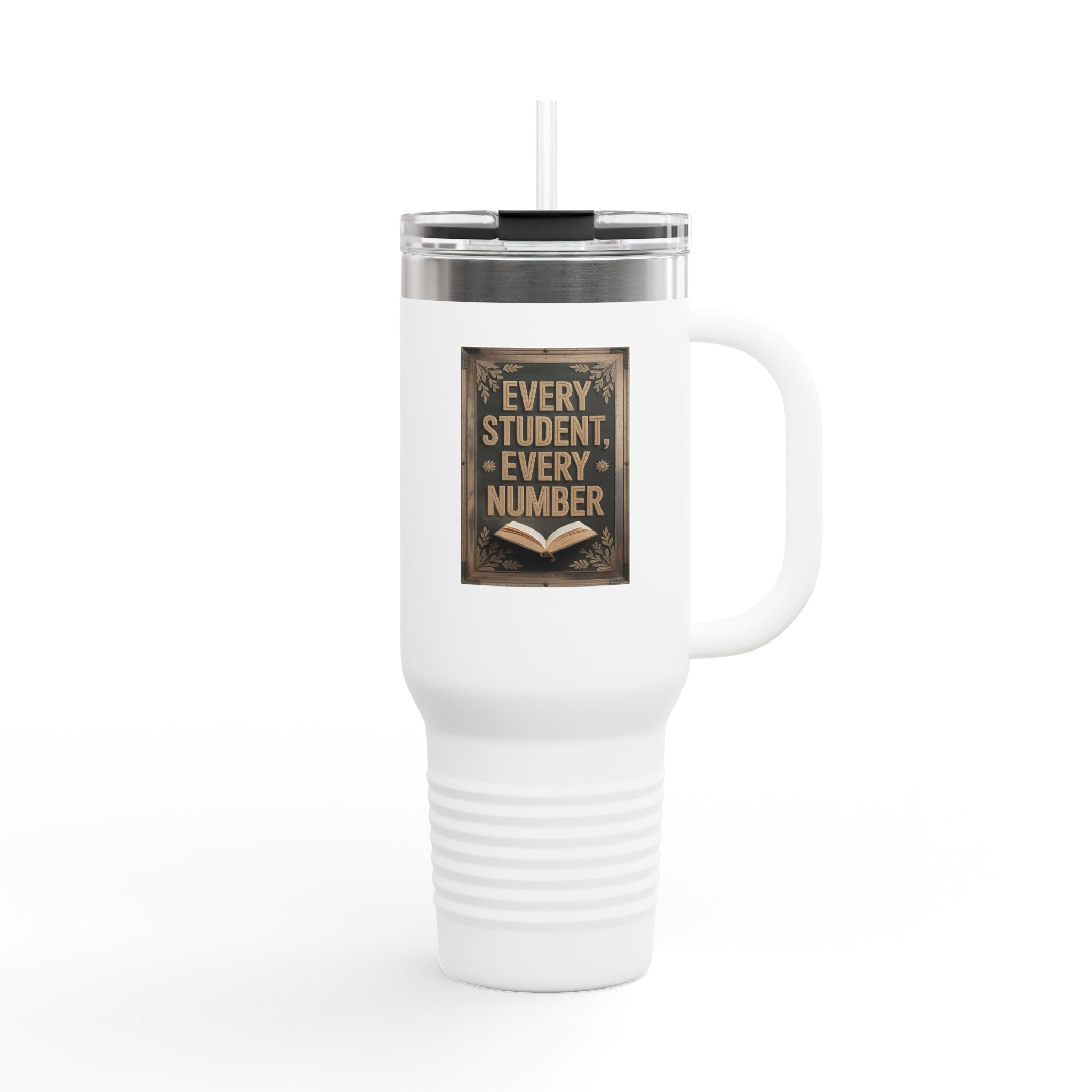 Every Student, Every Number - 40oz Tumbler for Educators