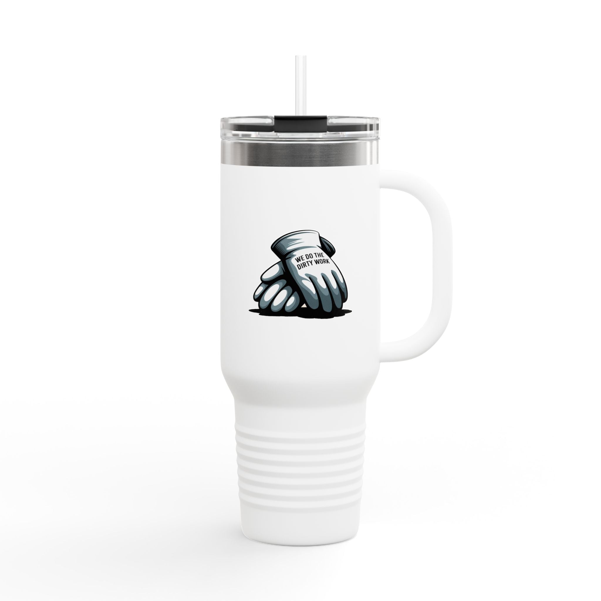 We do the Dirty Work - 40oz Tumbler for Educators