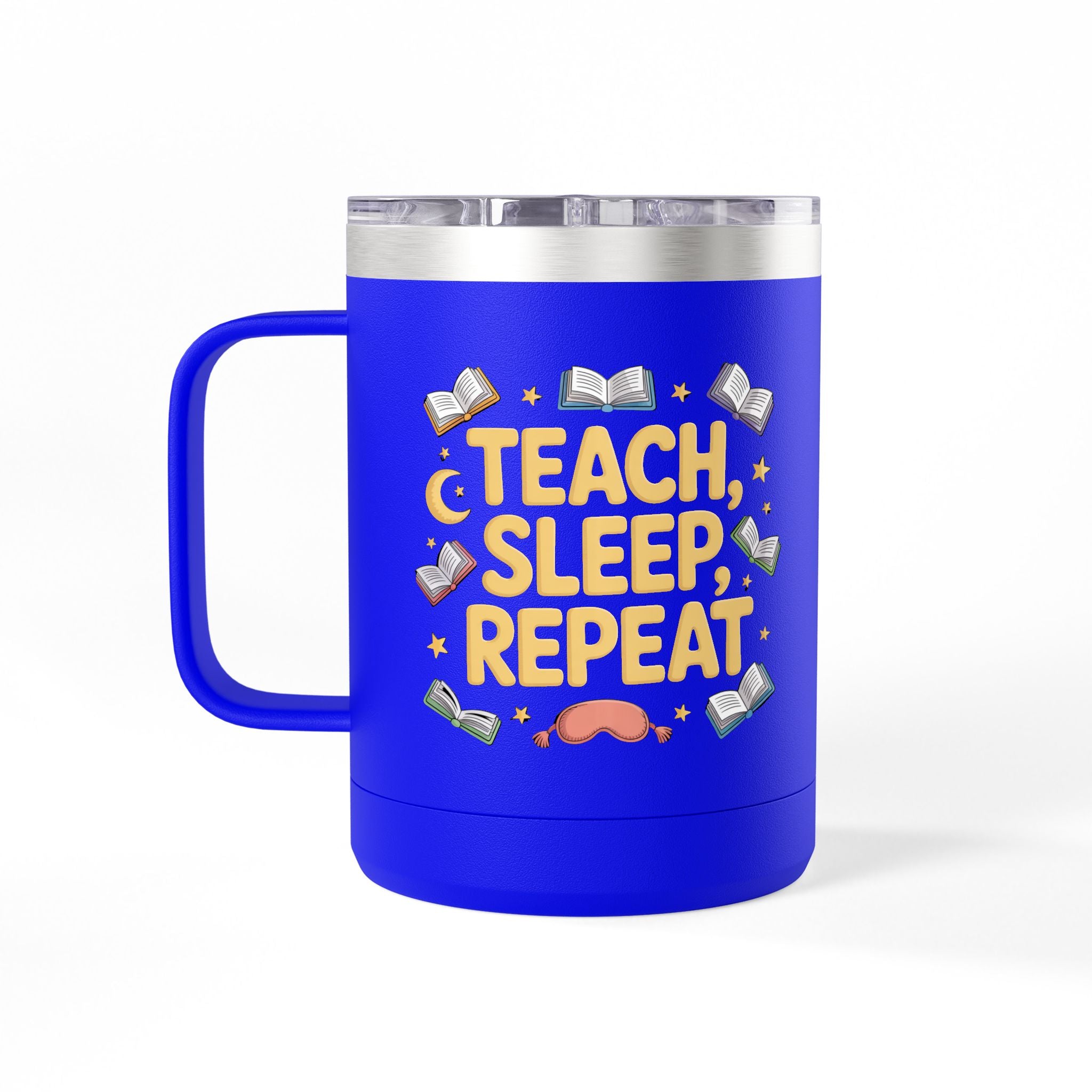 Teach, Sleep, Repeat  - 15oz Teacher Coffee Mug