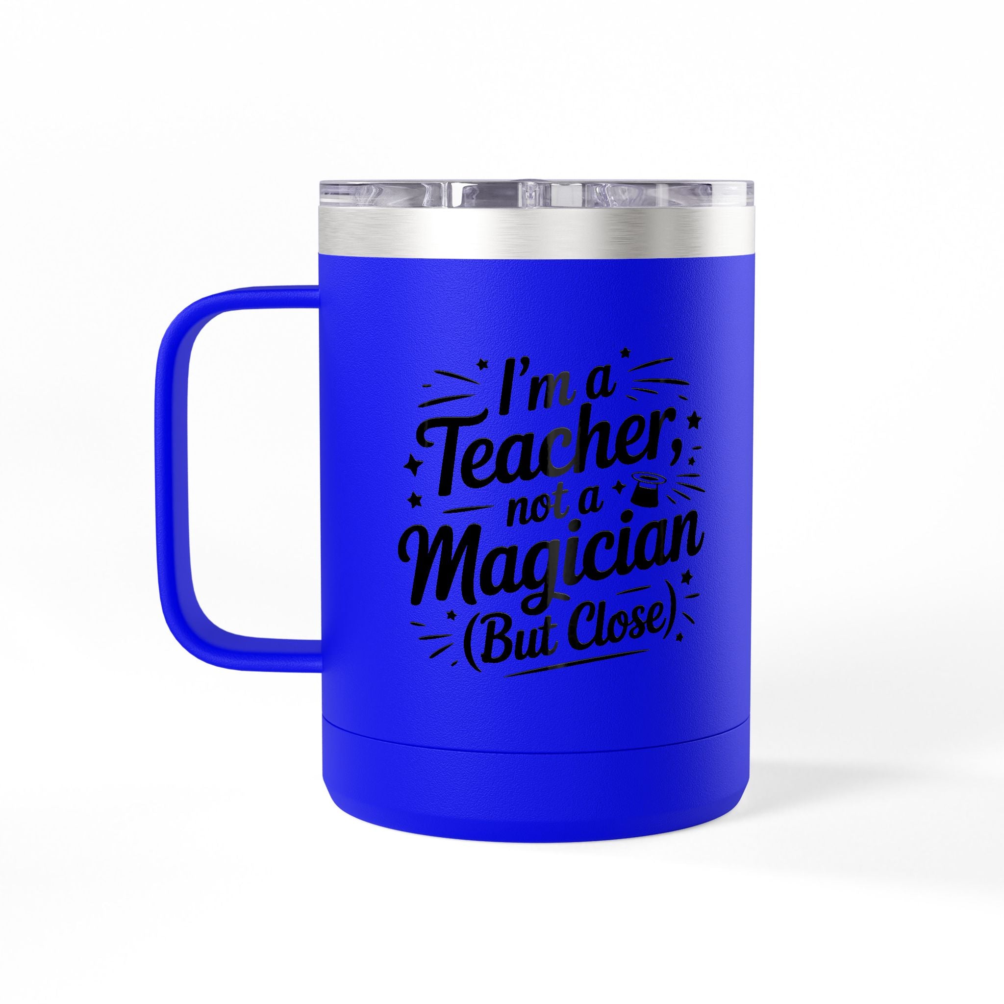 I'm a Teacher not a Magician (but close) - 15oz Teacher Coffee Mug