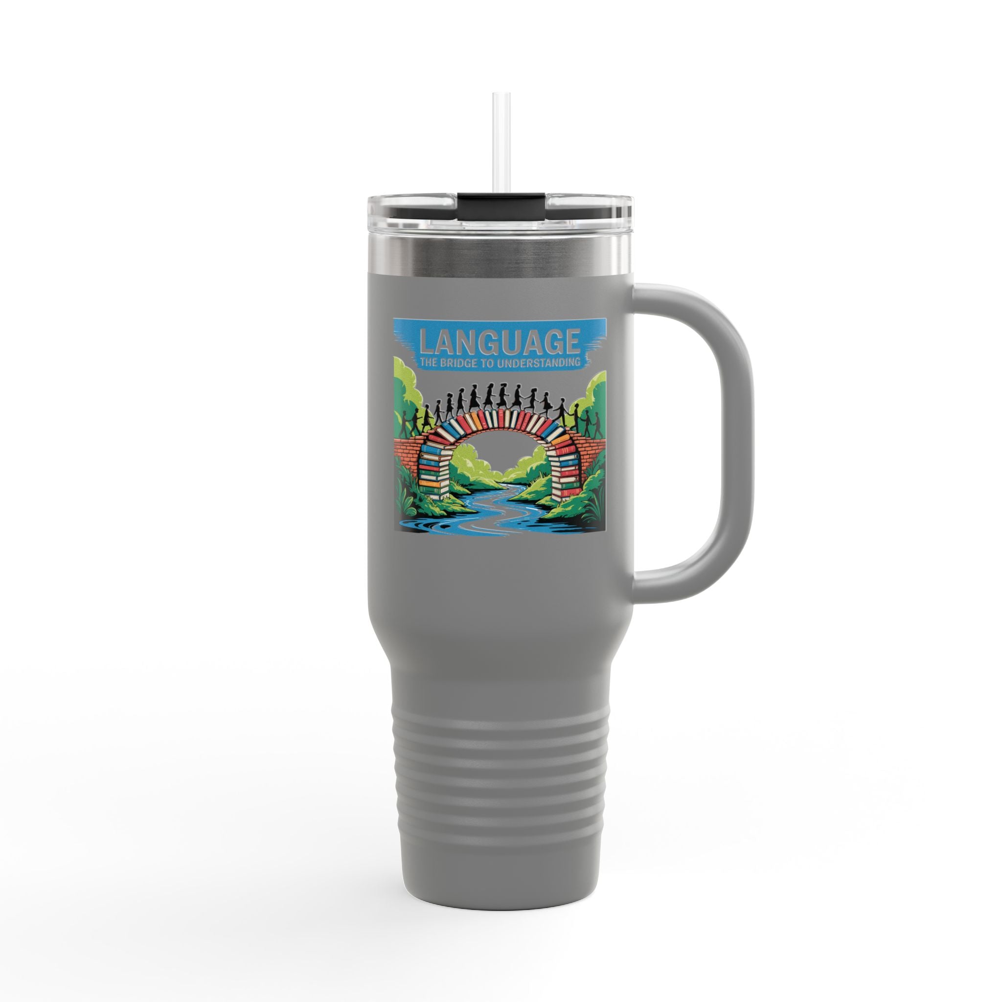 Language: The Bridge to Understanding - 40oz Tumbler for Educators