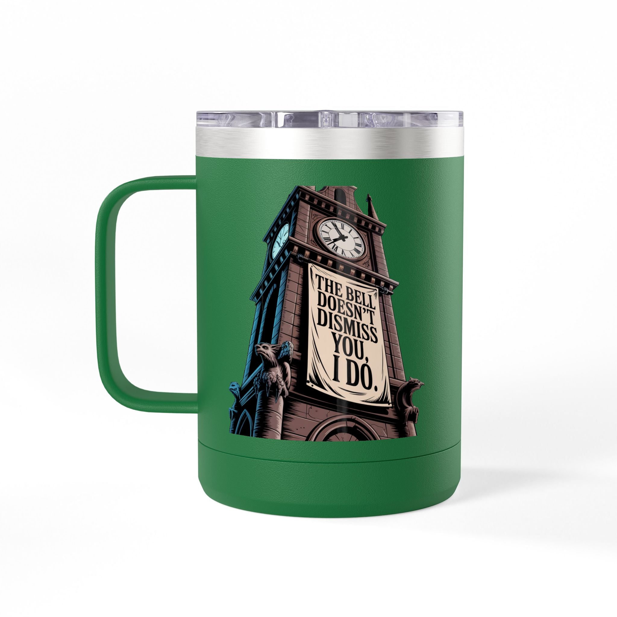 The Bell Doesn't Dismiss You, I Do - 15oz Teacher Coffee Mug