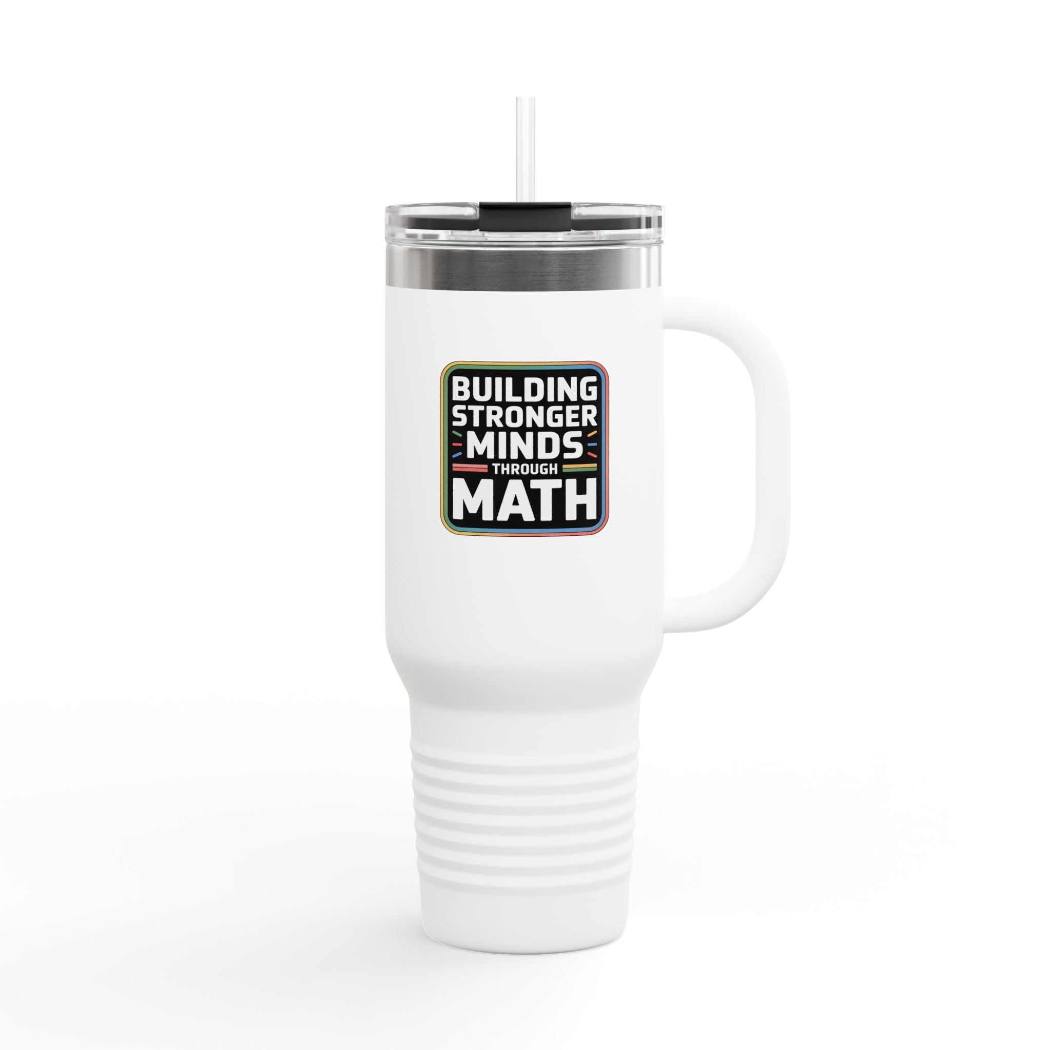 Building Stronger Minds Through Math - 40oz Tumbler for Educators
