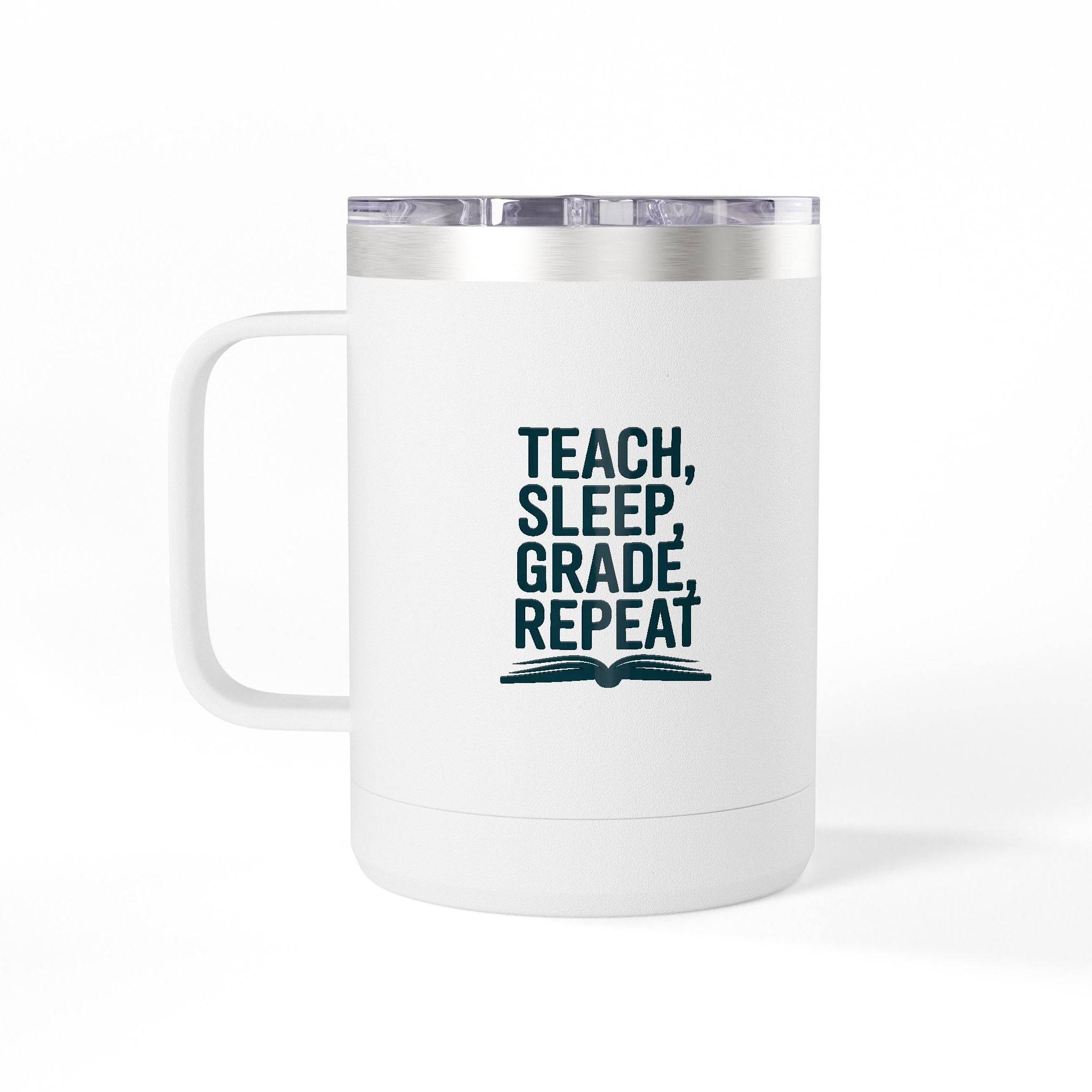 Teach, Sleep, Grade, Repeat - 15oz Teacher Coffee Mug