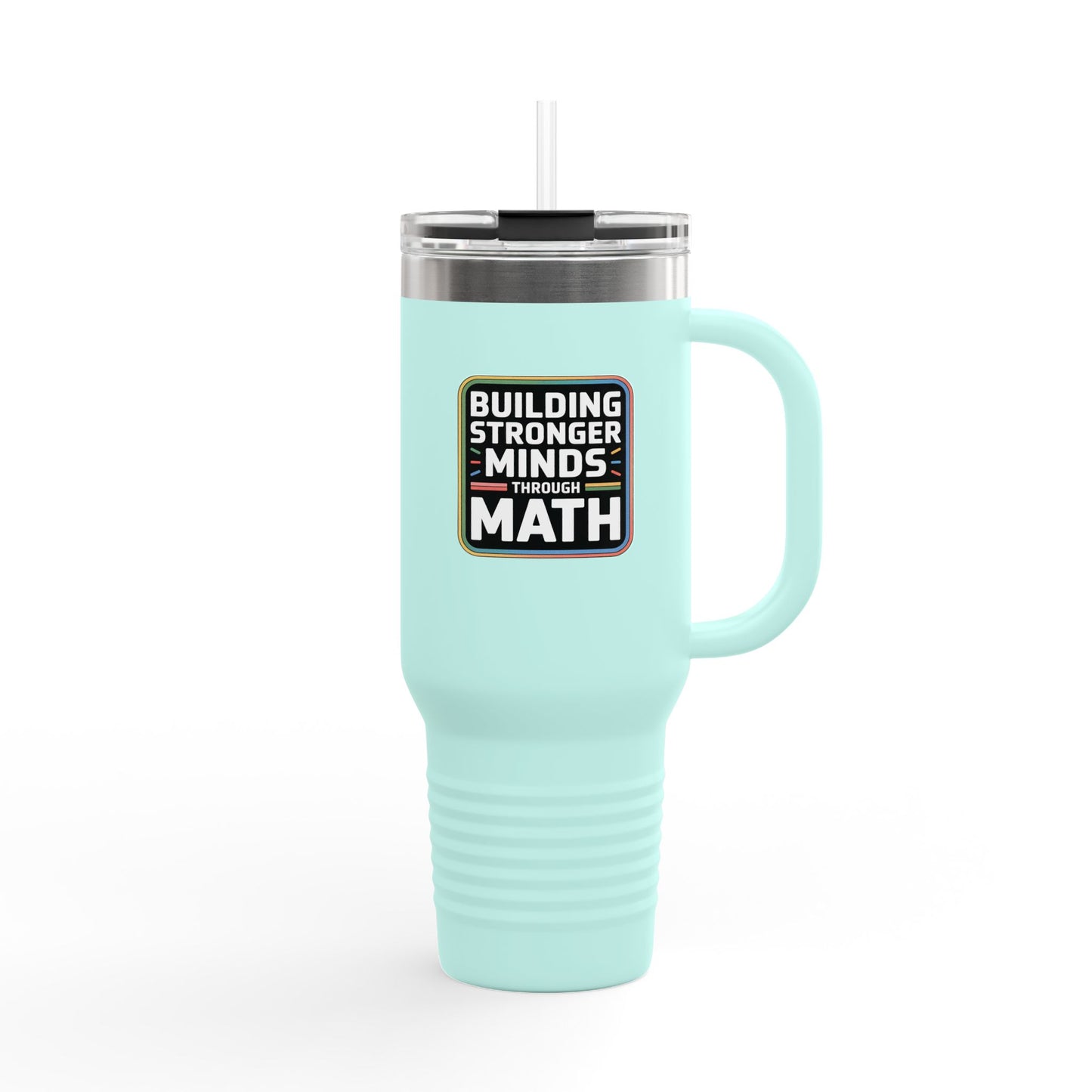 Building Stronger Minds Through Math - 40oz Tumbler for Educators
