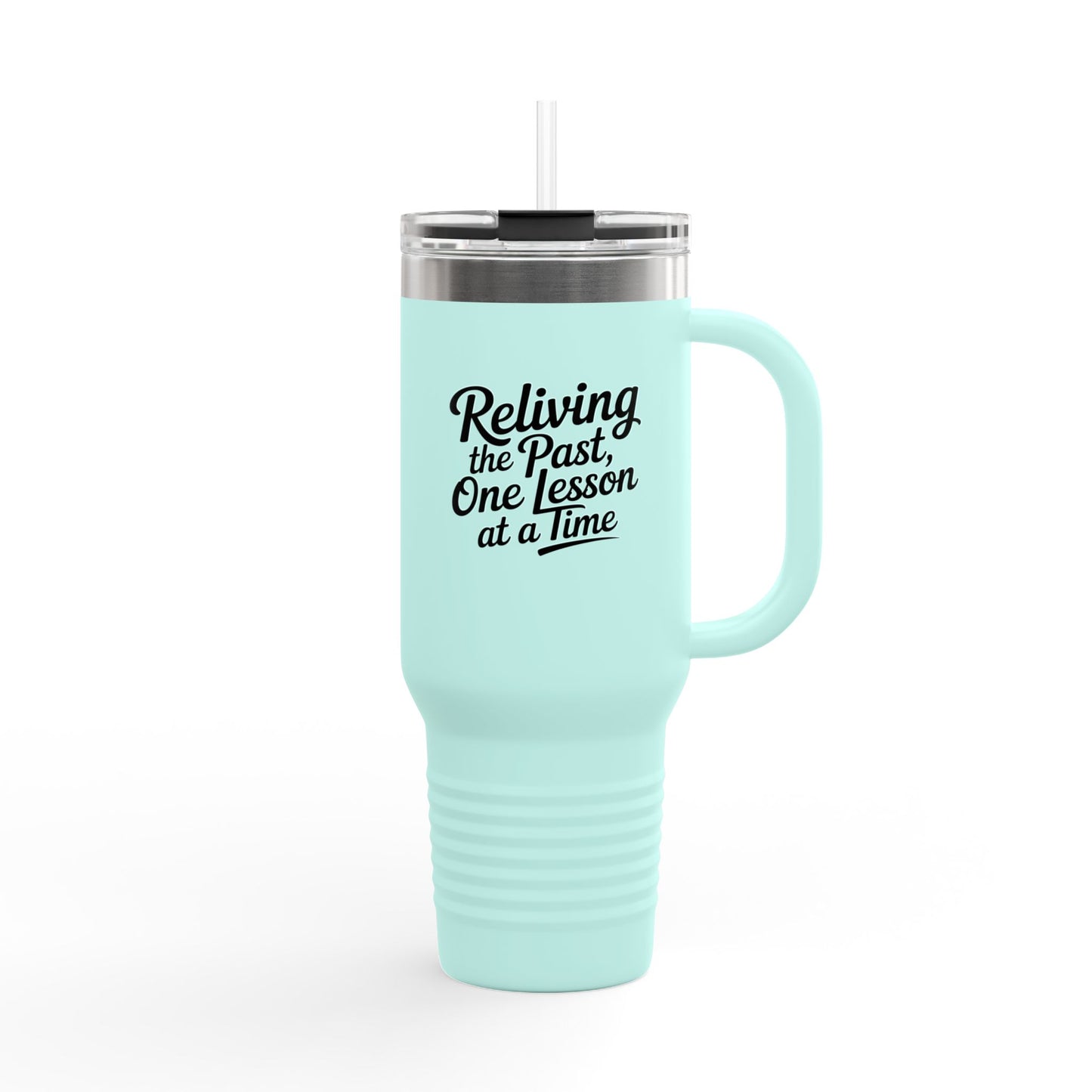 Reliving the Past, One Lesson at a Time - 40oz Tumbler for Educators
