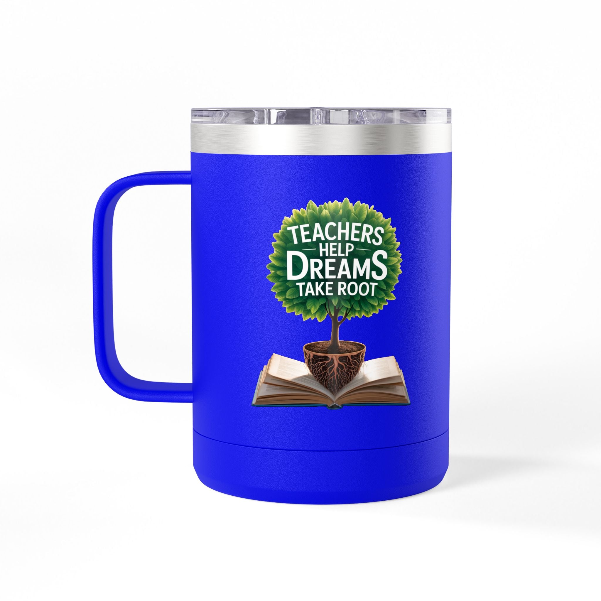 Teachers Help Dreams Take Root  - 15oz Teacher Coffee Mug