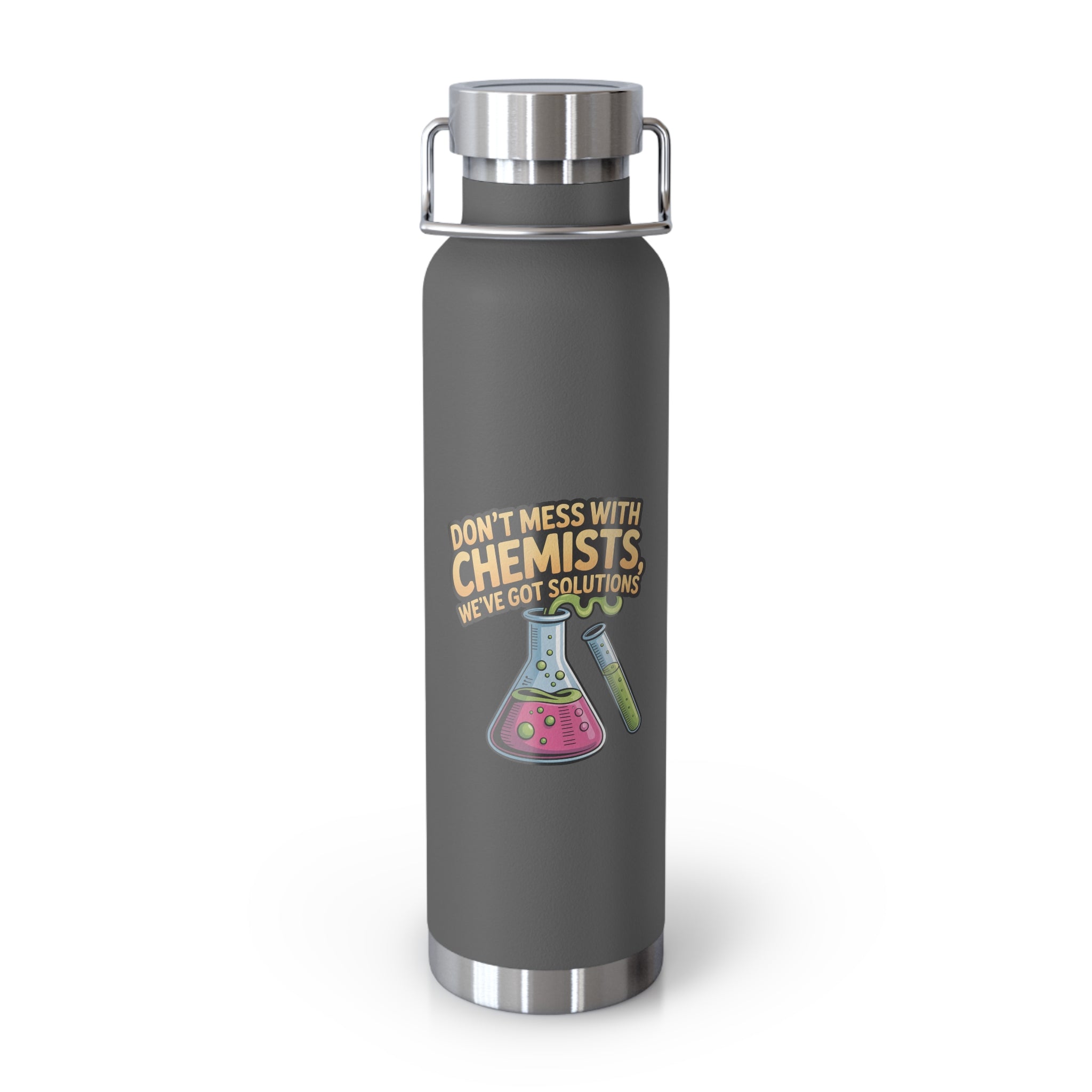 Don't Mess with Chemists, We've got Solutions -22oz Copper Teachers Tumbler