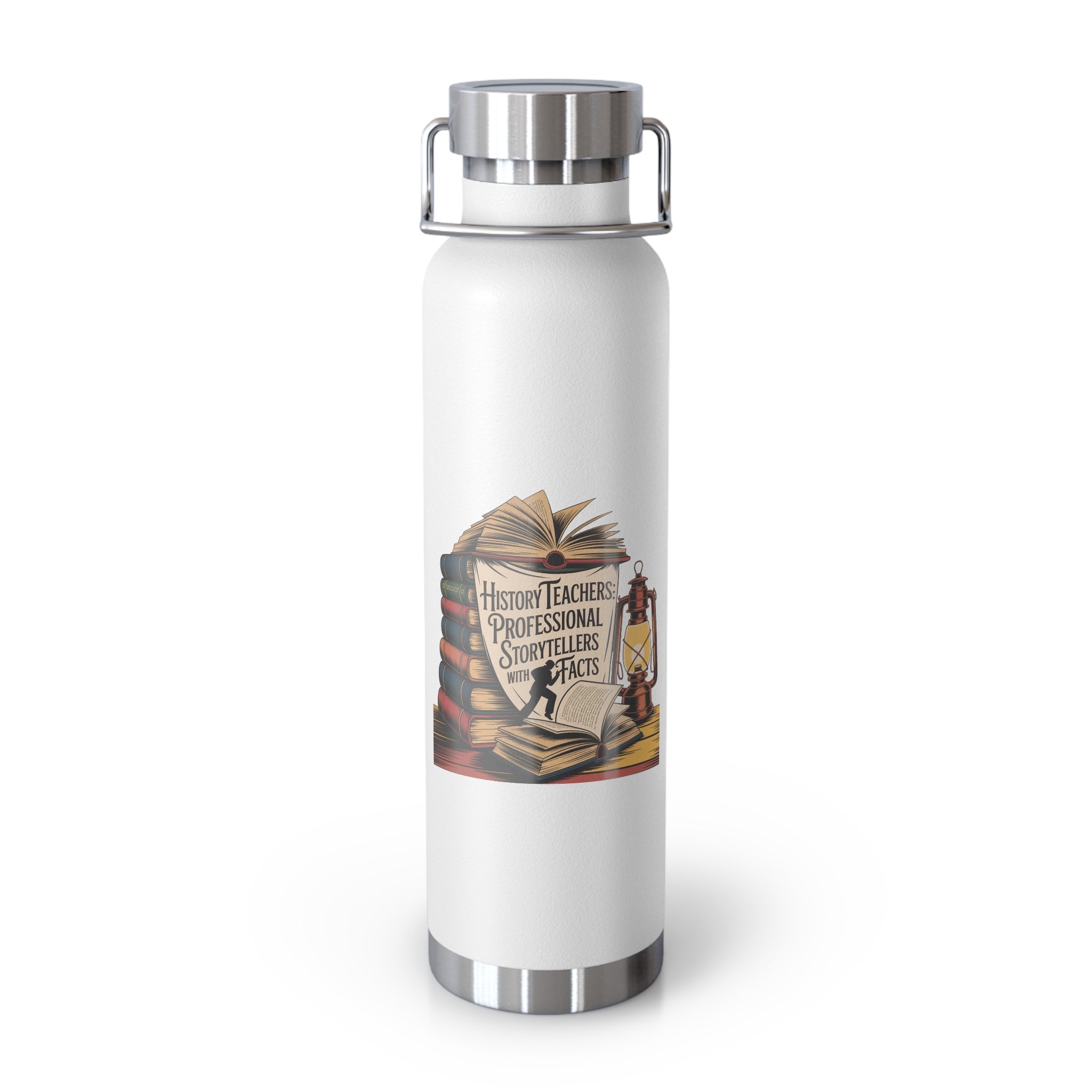 History Teachers Professional Storytellers with Facts -22oz Copper Teachers Tumbler