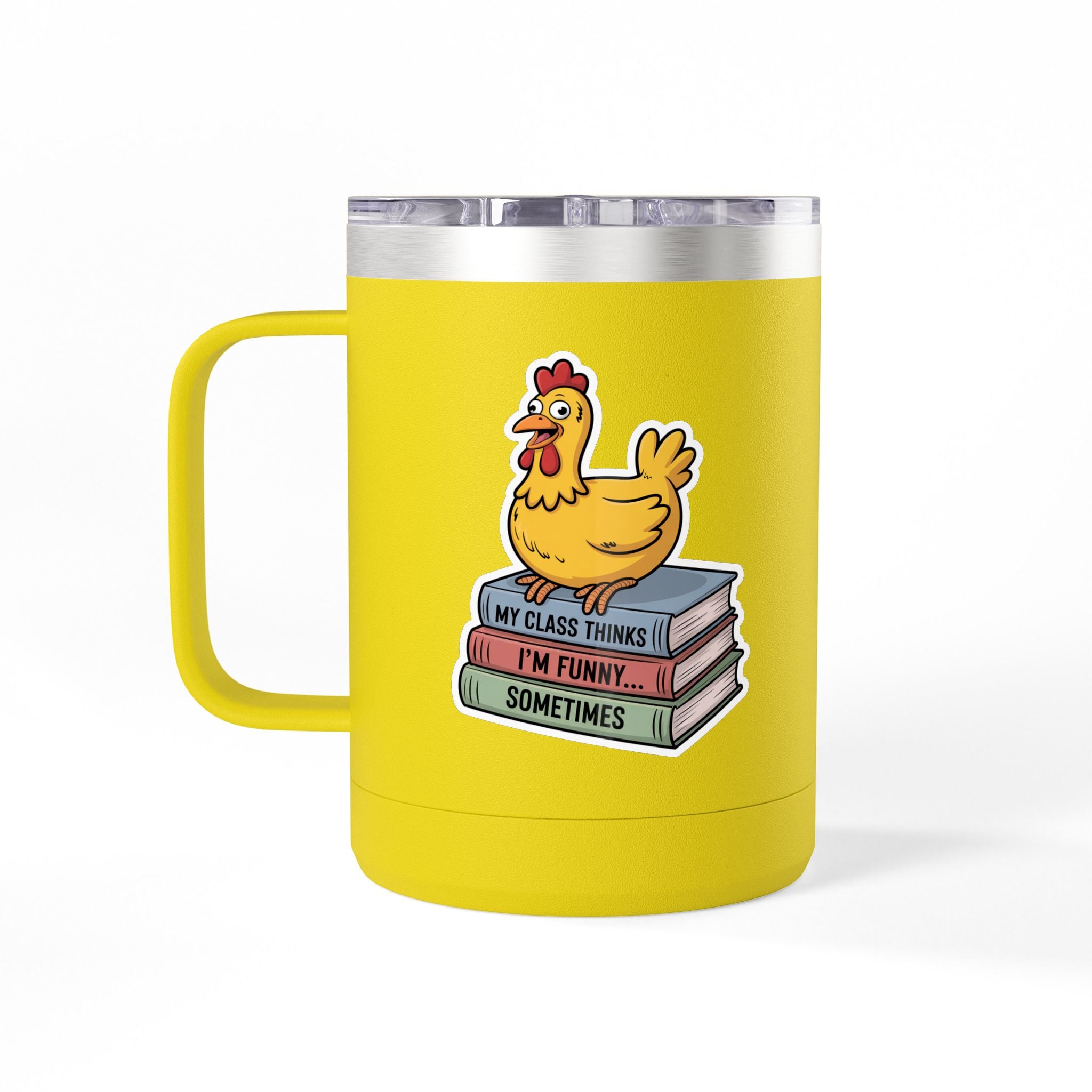 My Class Thinks I'm Funny...Sometimes - 15oz Teacher Coffee Mug
