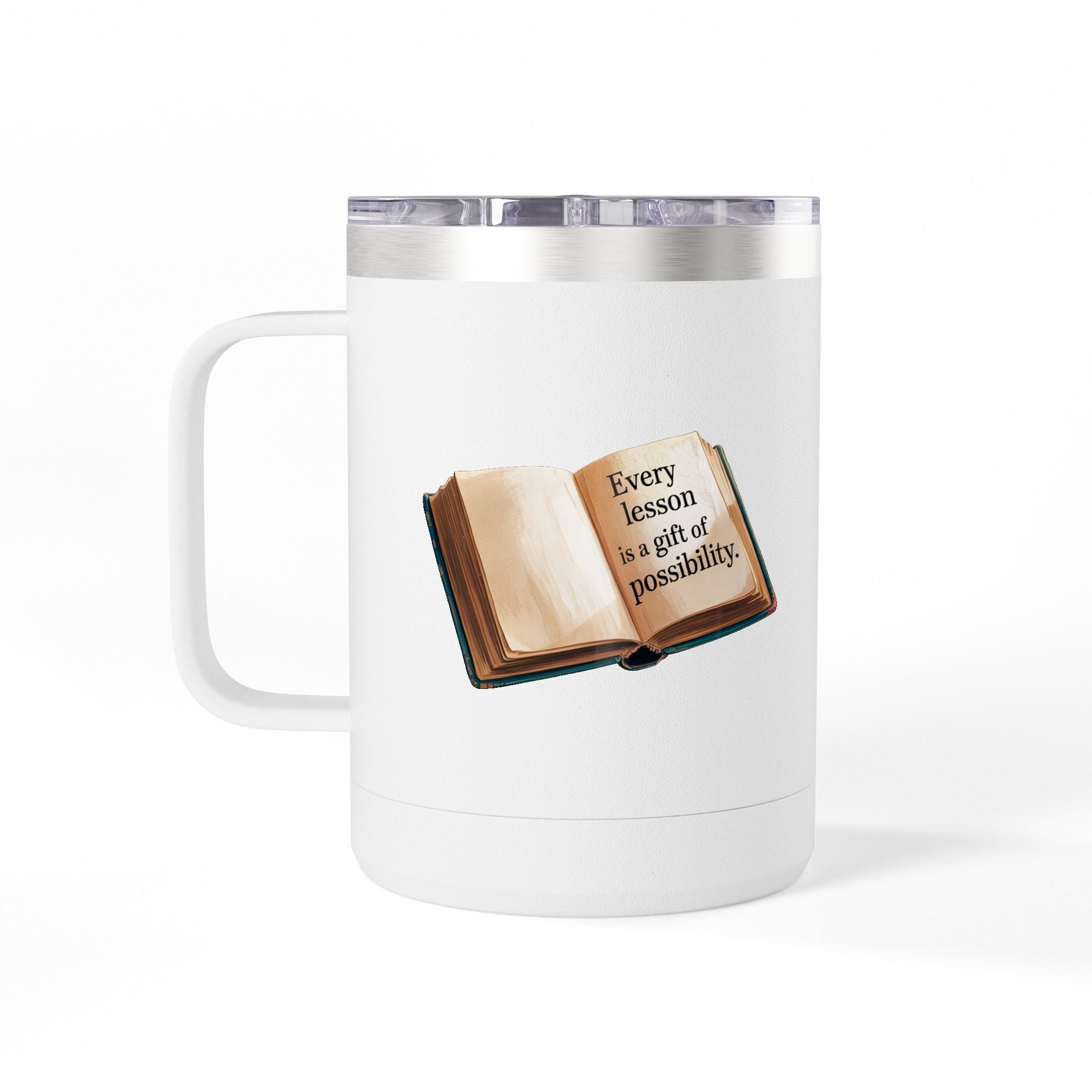 Every Lesson is a Gift of Possibility - 15oz Teacher Coffee Mug
