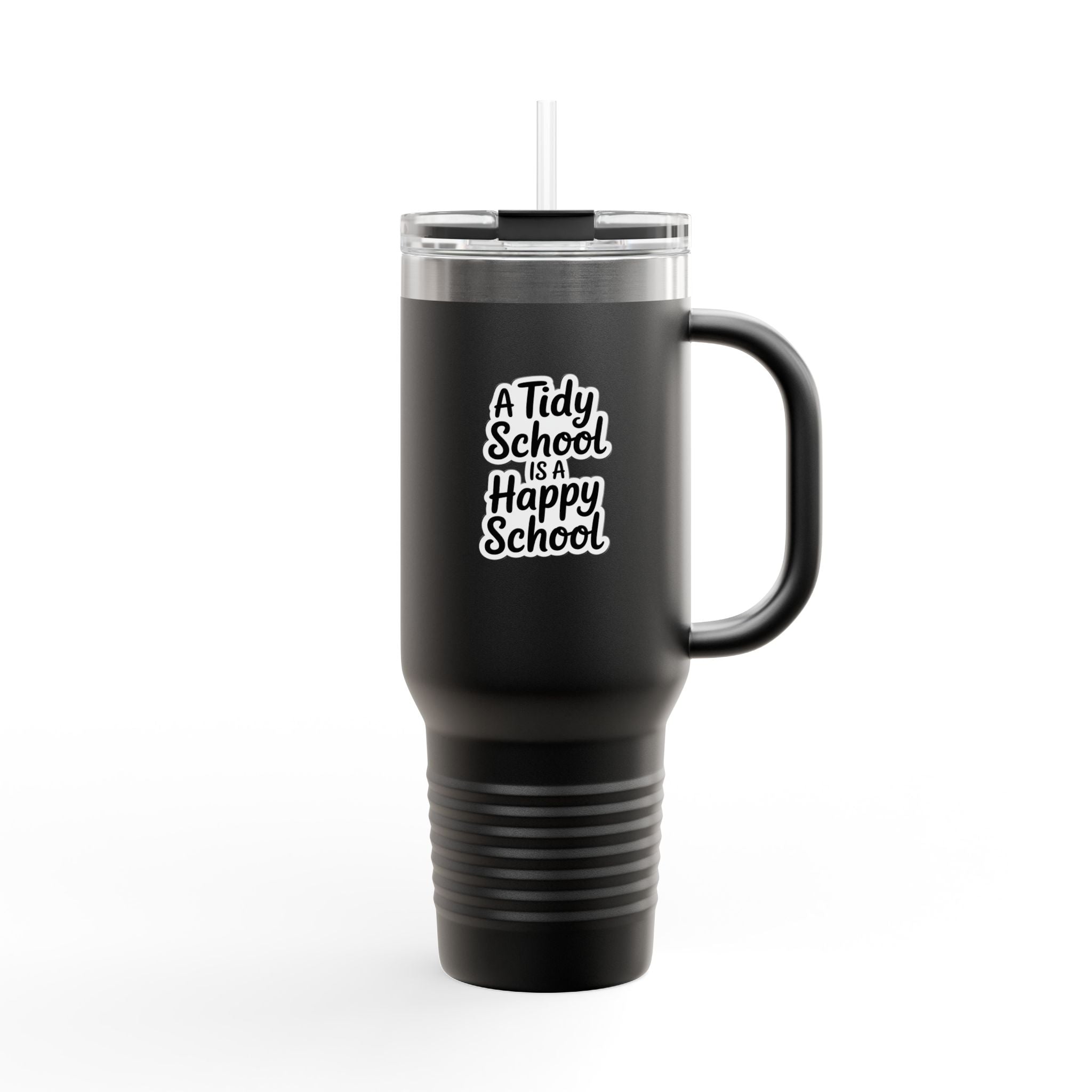 A Tidy School is a Happy School - 40oz Tumbler for Educators