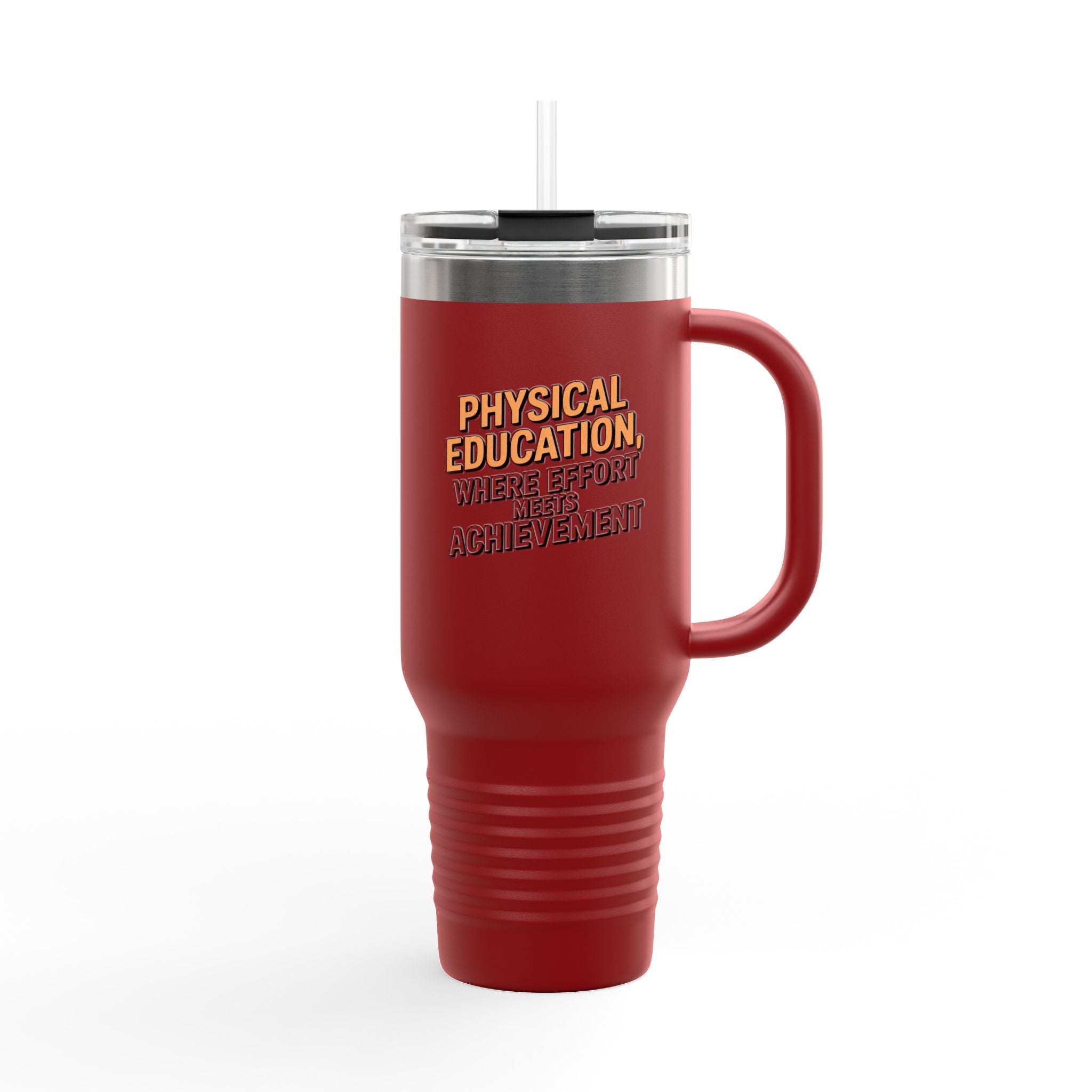 Physical Education, Where Effort Meets Achievement - 40oz Tumbler for Educators
